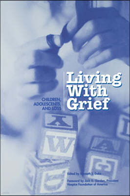 Living with Grief: Children, Adolescents, and Loss
