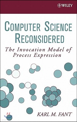 Computer Science Reconsidered: The Invocation Model of Process Expression