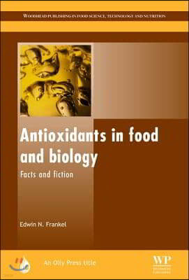 Antioxidants in Food and Biology: Facts and Fiction