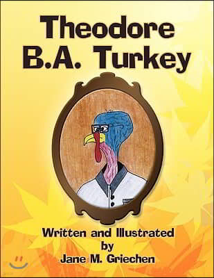 Theodore B.A. Turkey