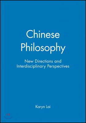 Chinese Philosophy: New Directions and Interdisciplinary Perspectives