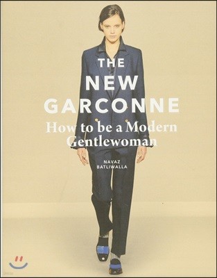 The New Garconne: How to Be a Modern Gentlewoman