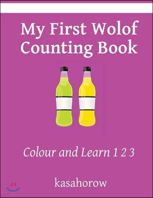 My First Wolof Counting Book: Colour and Learn 1 2 3