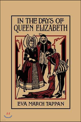 In the Days of Queen Elizabeth (Yesterday's Classics)