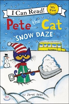 [I Can Read] My First : Pete the Cat: Snow Daze: A Winter and Holiday Book for Kids