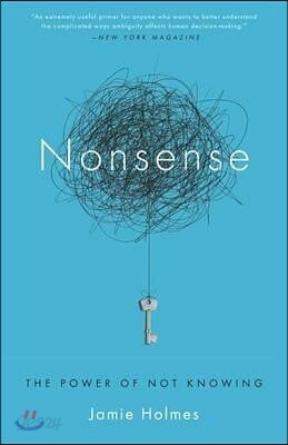 Nonsense: The Power of Not Knowing