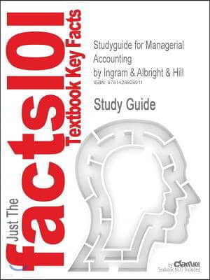 Studyguide for Managerial Accounting by Hill, ISBN 9780324159882