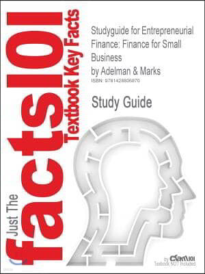 Studyguide for Entrepreneurial Finance: Finance for Small Business by Marks, Adelman &, ISBN 9780131842052