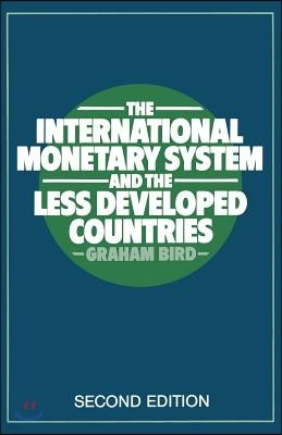 The International Monetary System and the Less Developed Countries