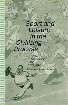 Sport and Leisure in the Civilizing Process: Critique and Counter-Critique