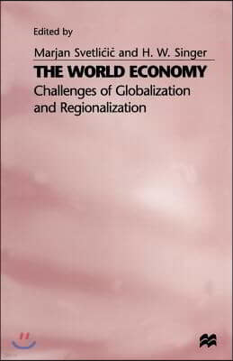 The World Economy: Challenges of Globalization and Regionalization