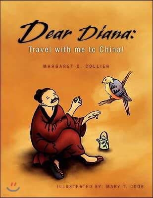 Dear Diana: Travel with me to China!