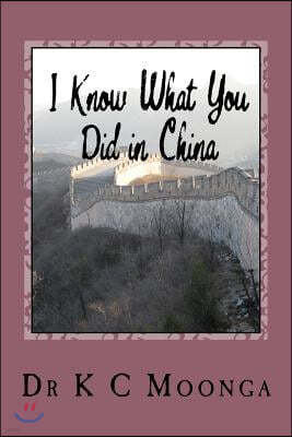 I Know What You Did in China: I Know What You Did in China