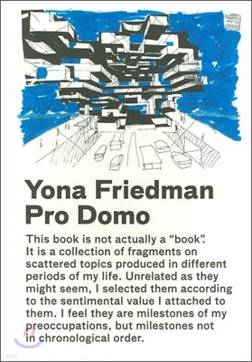 Yona Friedman / Pro Domo