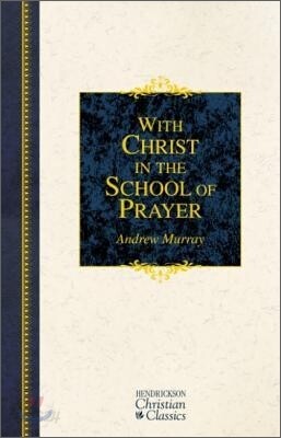 With Christ in the School of Prayer