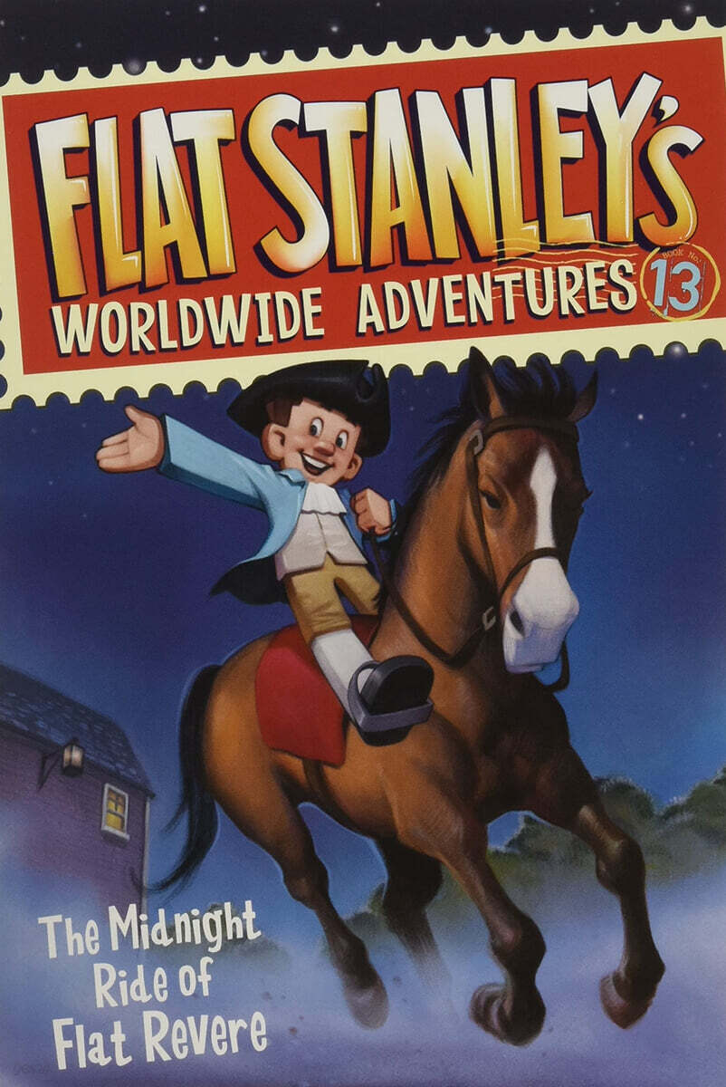 Flat Stanley's Worldwide Adventures #13: The Midnight Ride of Flat Revere