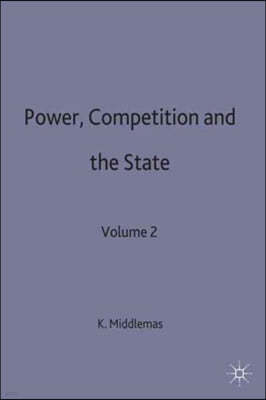 Power, Competition and the State: Volume 2