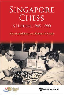 Singapore Chess: A History, 1945-1990