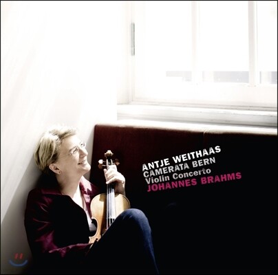 Johannes Brahms , Silke Avenhaus, Camerata Bern, Antje Weithaas — Antje Weithaas 브람스: 바이올린 협주곡 - 안티에 바이타스 앨범 커버