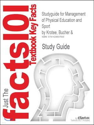 Studyguide for Management of Physical Education and Sport by Krotee, Bucher &, ISBN 9780072329049