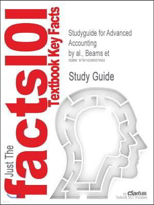 Studyguide for Advanced Accounting by al., Beams et, ISBN 9780130661838
