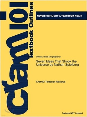 Studyguide for Seven Ideas That Shook the Universe by Spielberg, Nathan, ISBN 9780470096604