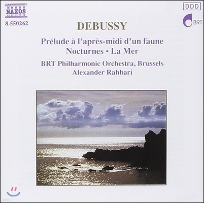 Alexander Rahbari 드뷔시: 바다, 목신의 오후 전곡, 녹턴 (Debussy: Prelude a l'Apres-Midi d'un Faune, Nocturnes, La Mer)