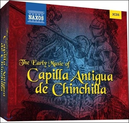 īǾ Ƽ  ģġ - ߼ ǰ: Ʈź , ۽ù ź,  ְ (The Early Music of Capilla Antigua de Chinchilla)