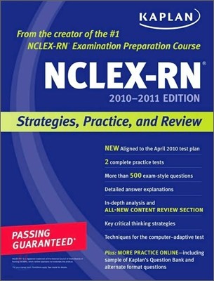 Kaplan NCLEX-RN 2010-2011 Edition : Strategies, Practice, and Review