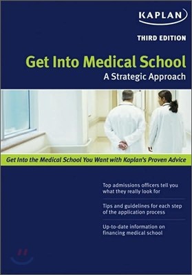 Kaplan Get into Medical School : A Strategic Approach