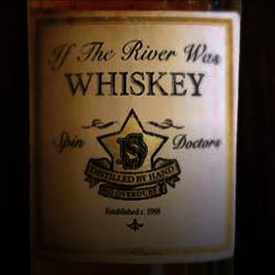 Spin Doctors — If The River Was Whiskey 앨범 커버