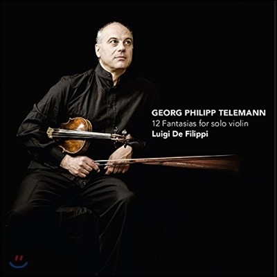 Luigi De Filippi ڷ: 12  ̿ø ȯ -   ʸ (Telemann: 12 Fantasias for Solo Violin)