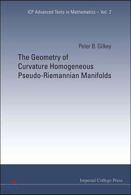 Geometry Of Curvature Homogeneous Pseudo-riemannian Manifolds, The