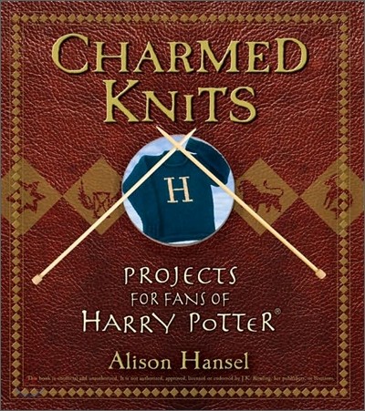 Charmed Knits : Projects for Fans of Harry Potter