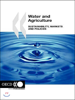 Water and Agriculture: Sustainablity, Markets and Policies