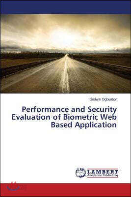 Performance and Security Evaluation of Biometric Web Based Application