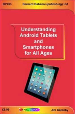 The Understanding Android Tablets and Smartphones for All Ages
