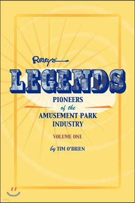 Legends: Pioneers of the Amusement Park Industry