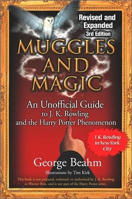 Muggles and Magic : An Unofficial Guide to J. K. Rowling and the Harry Potter Phenomenon