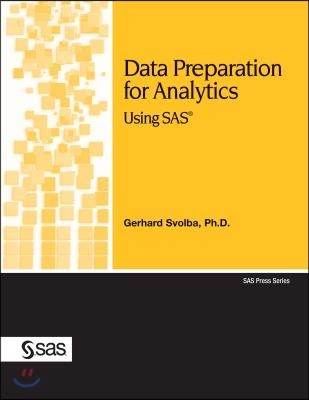 Data Preparation for Analytics Using SAS