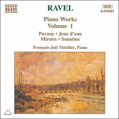 Francois-Joel Thiollier 라벨: 피아노 작품 1집 - 파반느, 거울, 소나티네 (Ravel: Piano Works - Pavane, Jeux d'Eau, Miroirs, Sonatine)