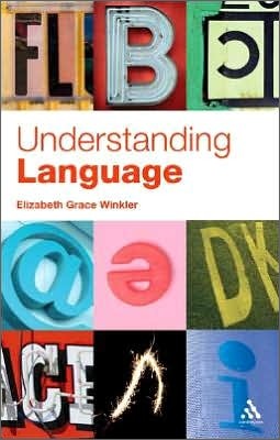 Understanding Language: A Basic Course in Linguistics