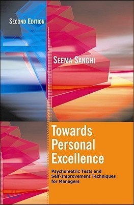 Towards Personal Excellence: Psychometric Tests and Self-Improvement Techniques for Managers