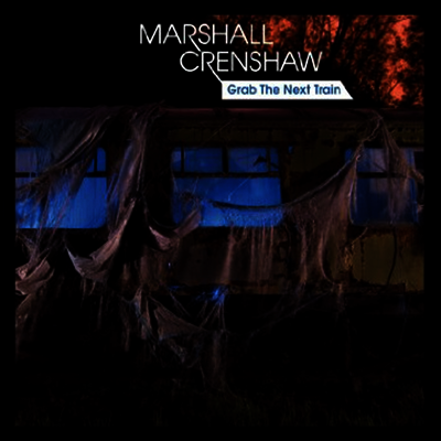 Marshall Crenshaw - Grab The Next Train (LP)