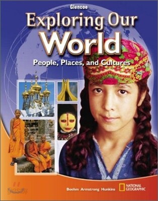 Glencoe Geography Exploring Our World : Student Book (2008)