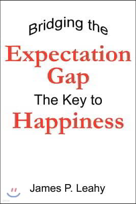 Bridging the Expectation Gap: The Key to Happiness