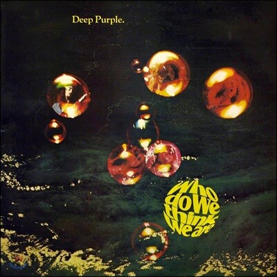 Deep Purple — Who Do We Think We Are 앨범 커버