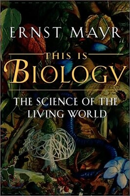 This Is Biology: The Science of the Living World
