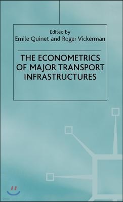 The Econometrics of Major Transport Infrastructures