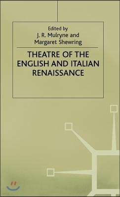 Theatre of the English and Italian Renaissance